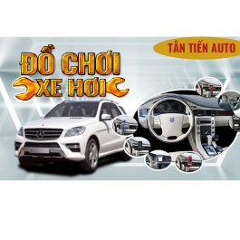 CUNG CẤP ĐỒ CHƠI TÂN TIẾN AUTO